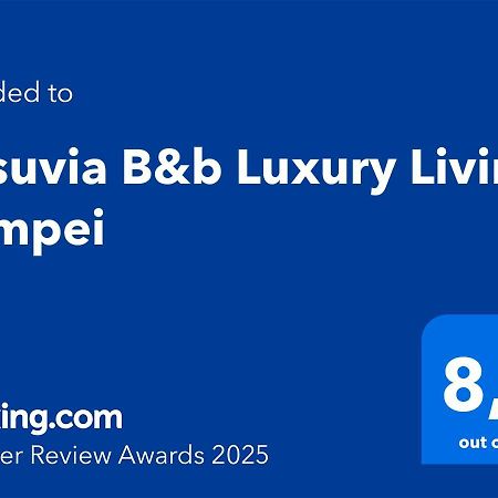 Vesuvia B&B Luxury Living Pompeji Exteriör bild